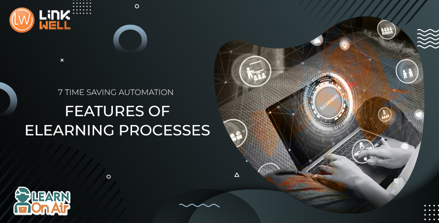 7 Time-Saving Automation Features of E-Learning Processes