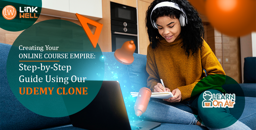 Creating Your Online Course Empire Step-by-Step Guide Using Our Udemy Clone